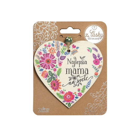 Z lásky darované srdiečko - Najlepšia mama na svete